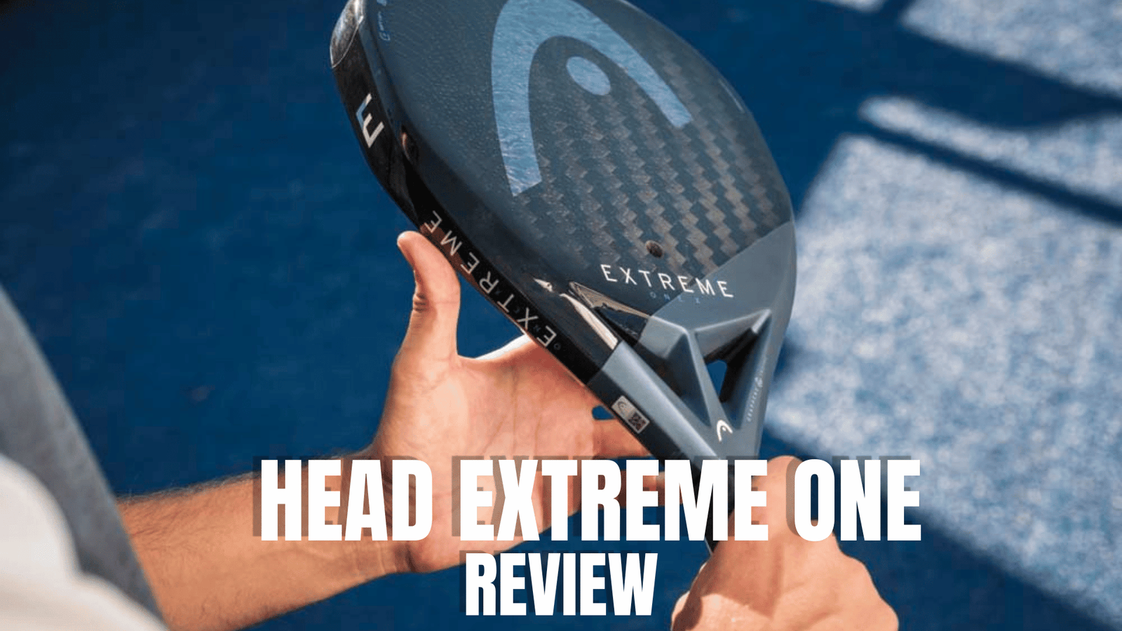 HEAD Extreme One 2025 Padel Racquet Review: Lightweight Power, Spin, and One-Hole Innovation